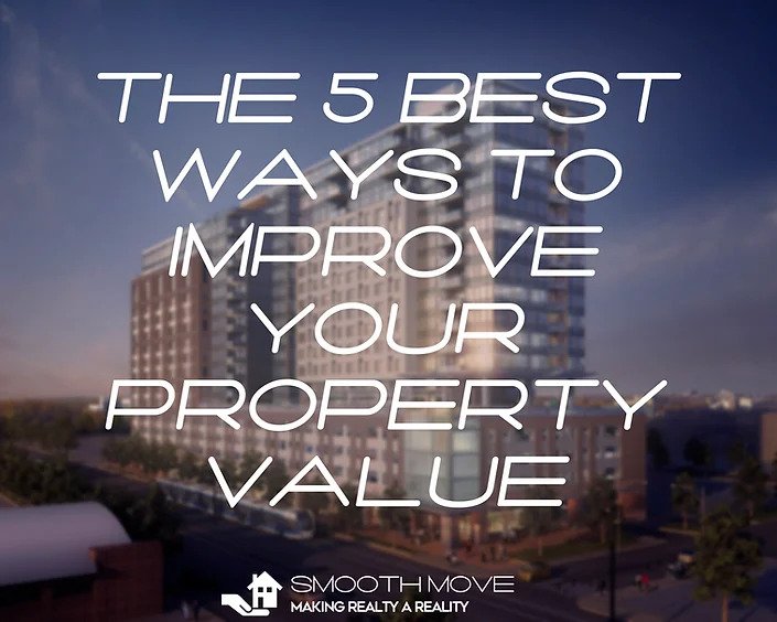 The 5 Best Ways to Improve Your Property Value